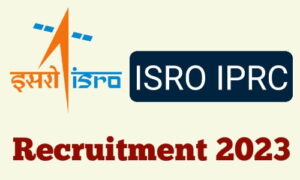 ISRO IPRC Various Post Online Form 2023