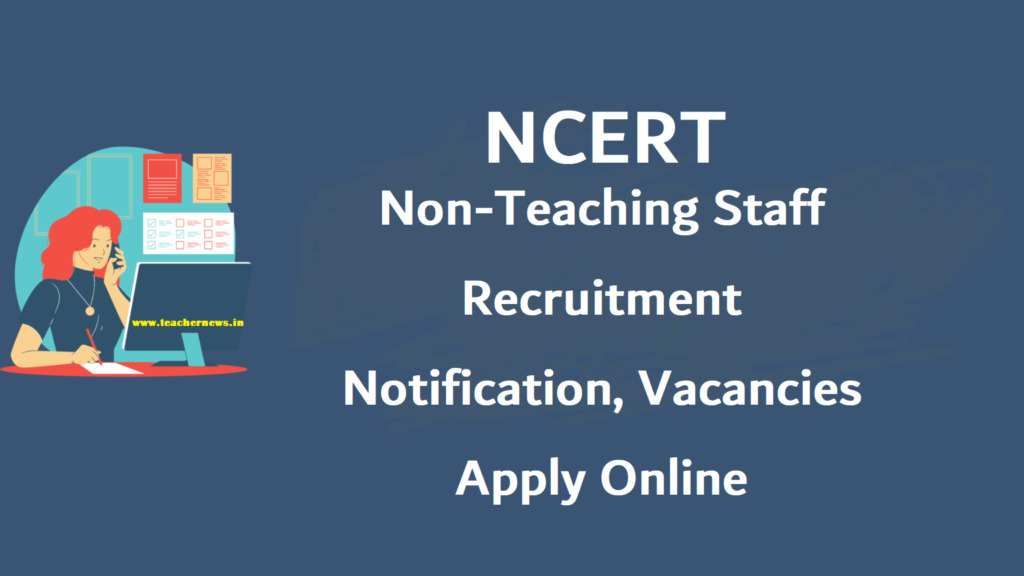 NCERT Non Teaching Various Post Online Form 2023