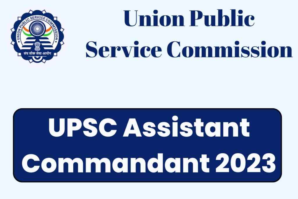 UPSC CPF Assistant Commandants Online Form 2023