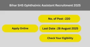 Bihar SHS Ophthalmic Assistant Recruitment 2025